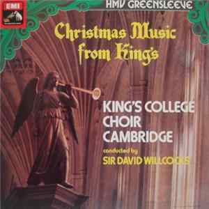 The King's College Choir Of Cambridge Conducted By Sir David Willcocks - Christmas Music From King's FLAC