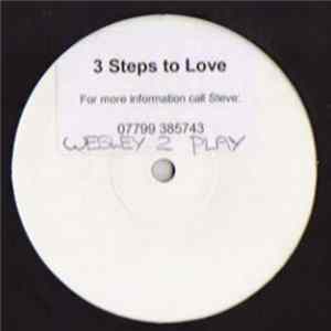 Wesley 2 Play - 3 Steps To Love FLAC