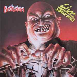 Destruction - Live - Without Sense FLAC