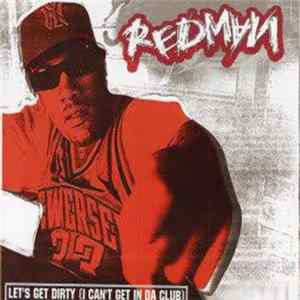 Redman - Let's Get Dirty (I Can't Get In Da Club) FLAC