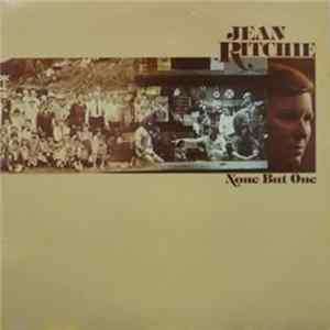 Jean Ritchie - None But One FLAC