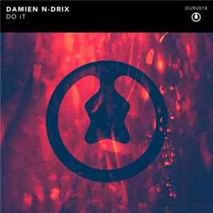 Damien N-Drix - Do It FLAC