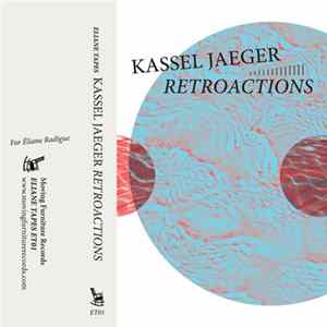 Kassel Jaeger - Retroactions FLAC
