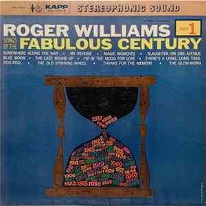 Roger Williams - Songs Of The Fabulous Century - Part 1 FLAC