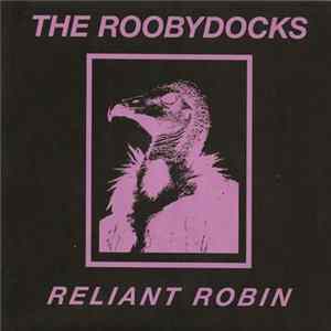 The Roobydocks - Reliant Robin FLAC