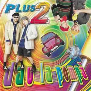 Plus 2 - Dau La Pompă FLAC