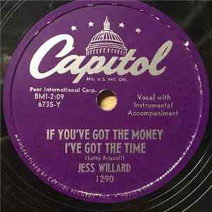 Jess Willard - If You've Got The Money I've Got The Time / Little Shoes FLAC