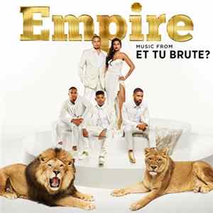 Empire Cast - Empire (Music From "Et Tu Brute?") FLAC
