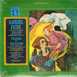 Gabriel Fauré, Vasso Devetzi, Serge Baudo - Ballade For Piano And Orchestra / Pelléas Et Mélisande FLAC