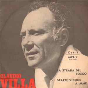 Claudio Villa - La Strada Del Bosco / Statte Vicino A Mme FLAC