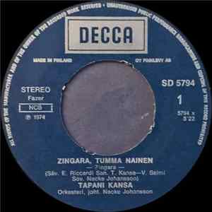 Tapani Kansa - Zingara, Tumma Nainen / Sä Luota Päivään, Nousevaan FLAC