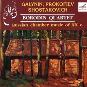 Borodin Quartet, Galynin, Prokofiev, Shostakovitch - Russian Chamber Music Of XX c. FLAC
