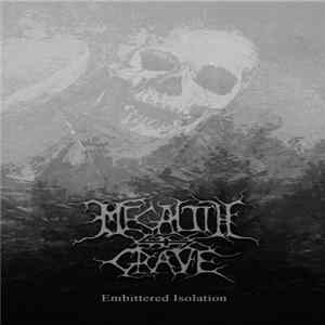 Megalith Grave - Embittered Isolation FLAC