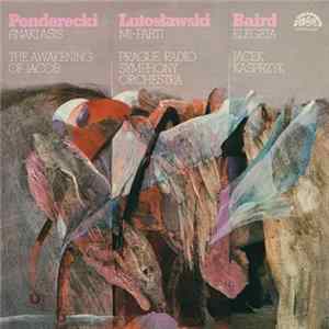 Penderecki / Lutosławski / Baird - Prague Radio Symphony Orchestra, Jacek Kasprzyk - Anaklasis / The Awakening Of Jacob / Mi-parti / Elegeia FLAC