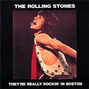 The Rolling Stones - They're Really Rockin' In Boston FLAC