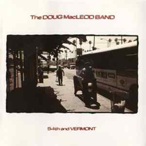 The Doug MacLeod Band - 54th And Vermont FLAC