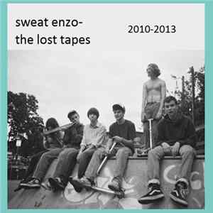 Sweat Enzo - The Lost Tapes FLAC
