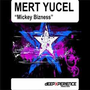 Mert Yucel - Mickey Bizness FLAC