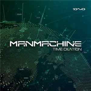 Manmachine - Time Dilation FLAC