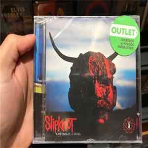 Slipknot - Antennas To Hell FLAC