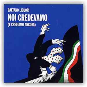 Gaetano Liguori Idea Trio - Noi Credevamo (E crediamo ancora) FLAC
