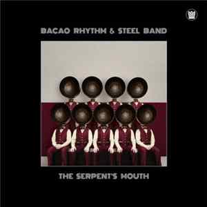 The Bacao Rhythm & Steel Band - The Serpent’s Mouth FLAC