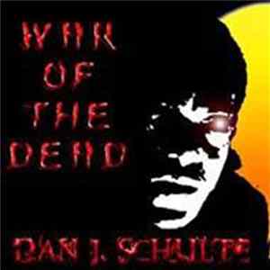 Dan J. Schulte - War Of The Dead FLAC