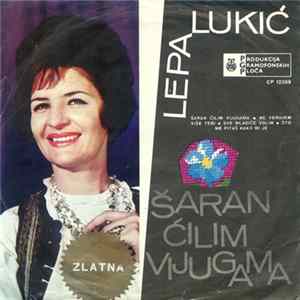 Lepa Lukić - Šaran Ćilim Vijugama FLAC