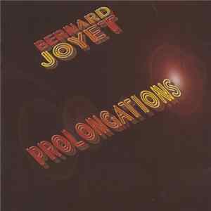 Bernard Joyet - Prolongations FLAC