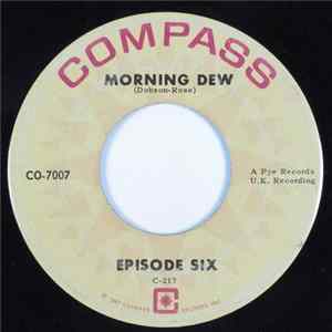 Episode Six - Morning Dew FLAC