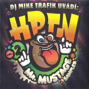 DJ Mike Trafik - H.P.T.N. Vol. 2: Mr. Mustage Sampler FLAC