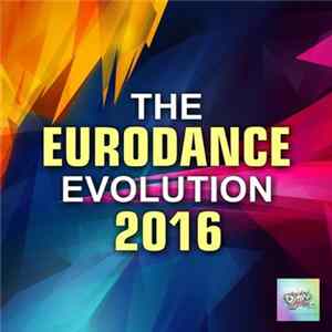 Various - The Eurodance Evolution 2016 FLAC