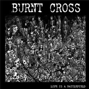 Burnt Cross - Life Is A Battlefield FLAC