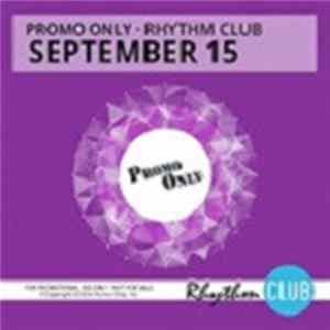 Various - Promo Only Rhythm Club: September 15 FLAC