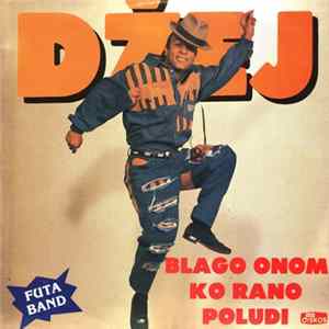 Džej Ramadanovski, Futa Band - Blago Onom Ko Rano Poludi FLAC