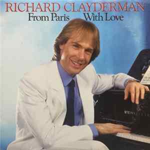 Richard Clayderman - From Paris With Love FLAC