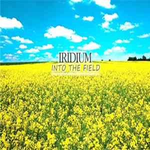 Iridium - Into The Field FLAC