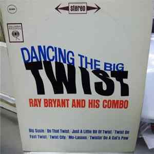 Ray Bryant And His Combo - Dancing The Big Twist FLAC