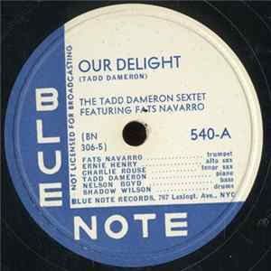 The Tadd Dameron Sextet Featuring Fats Navarro - Our Delight / The Squirrel FLAC