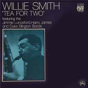 Willie Smith - Tea For Two FLAC