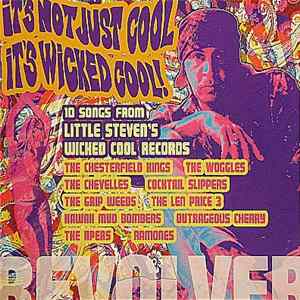 Various - It's Not Just Cool It's Wicked Cool! (10 Songs From Little Steven's Wicked Cool Records) FLAC