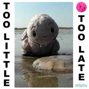 Beißpony - Too Little Too Late FLAC