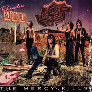The Mercy Kills - Paradise Motel FLAC