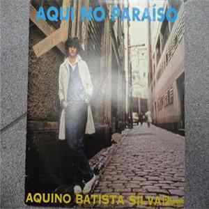 Aquino Batista Silva - Aqui No Paraiso FLAC