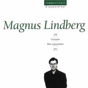 Magnus Lindberg, Ensemble Intercontemporain - UR/ Corrente/ Duo concertante/ Joy FLAC