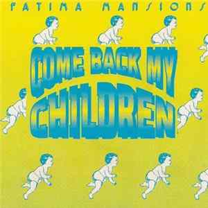 The Fatima Mansions - Come Back My Children FLAC