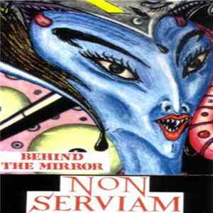 Non Serviam - Behind The Mirror FLAC