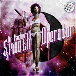 Dr Packer - Smooth Operator FLAC