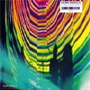 Tame Impala - Live Versions FLAC