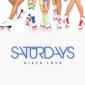 The Saturdays - Disco Love - Single FLAC